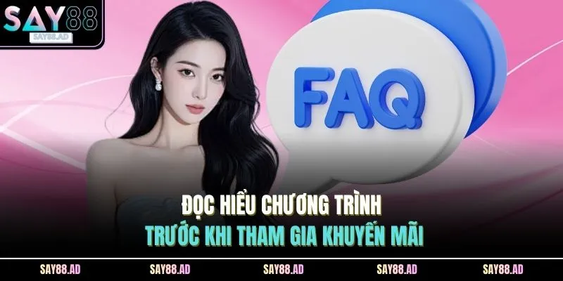Vấn Đề Thường Gặp 3 Đọc hiểu chương trình trước khi tham gia khuyến mãi