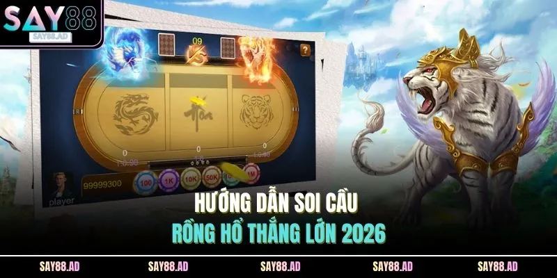 Hướng dẫn soi cầu rồng hổ thắng lớn 2026